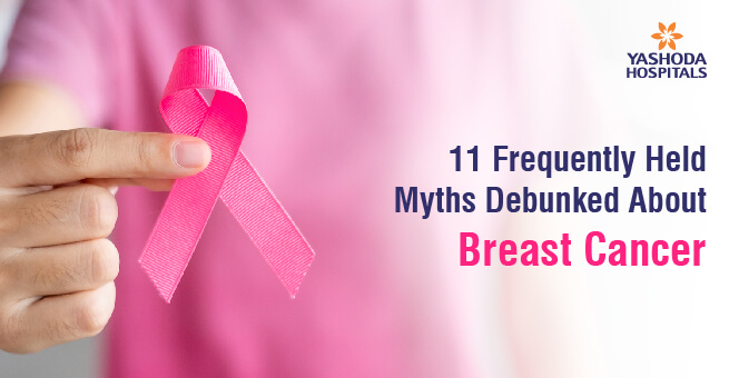 11 Frequently Held Myths Debunked About Breast Cancer