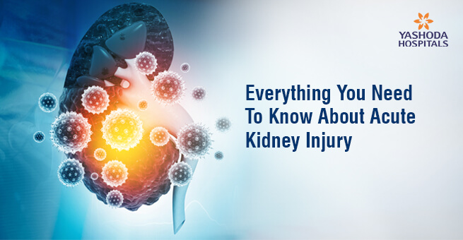 Everything You Need To Know About Acute Kidney Injury