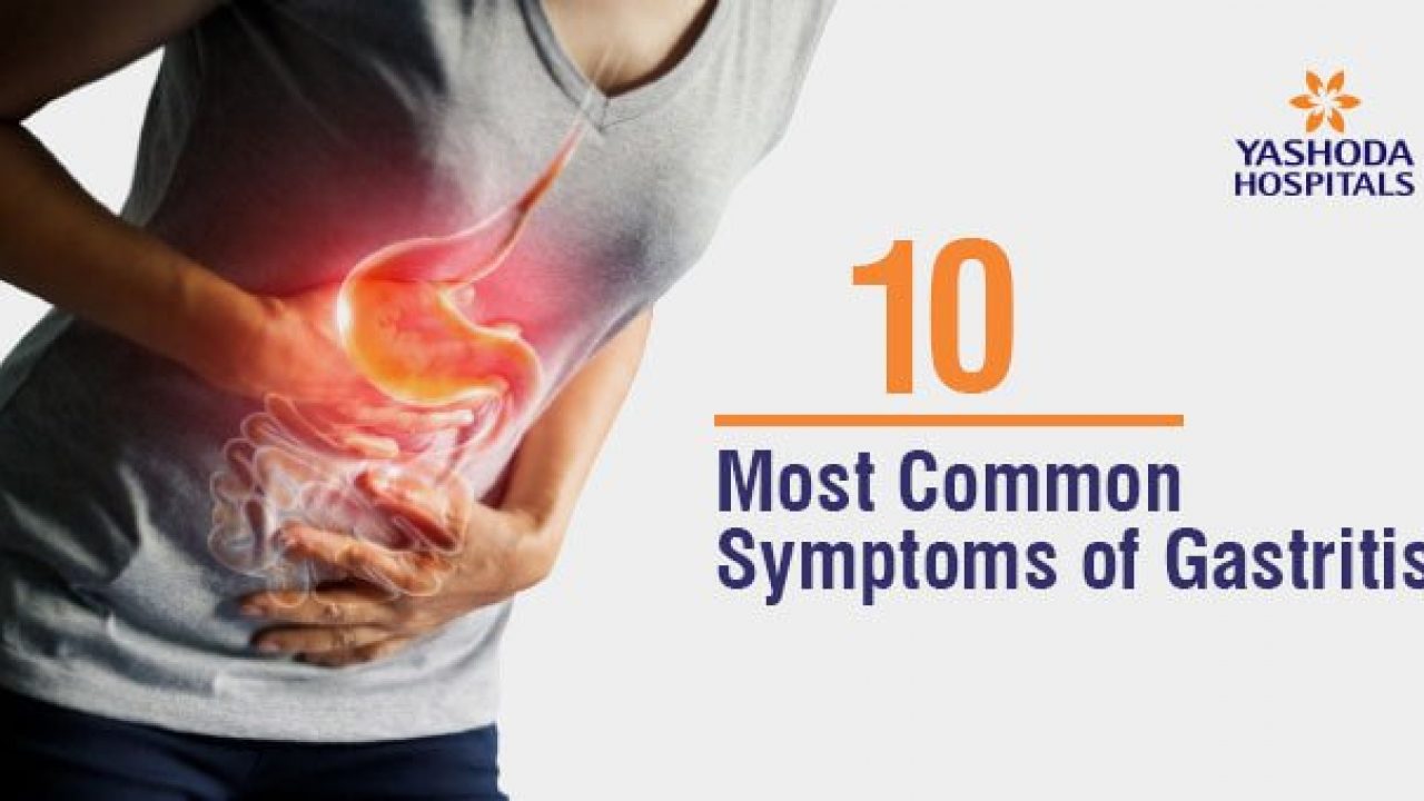 10 Most Common Symptoms of Gastritis