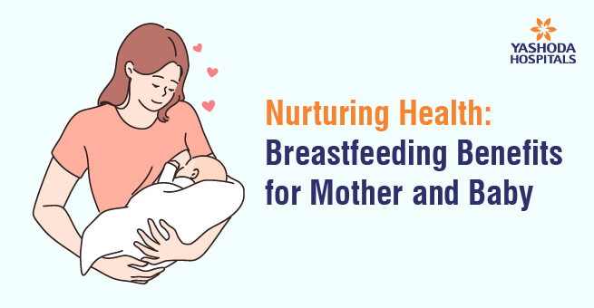 Nurturing Health: Breastfeeding Benefits for Mother and Baby